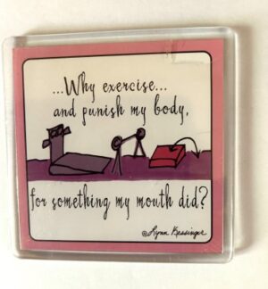 Drink Coaster - Why Exercise...